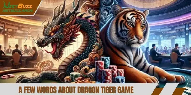 A few words about Dragon Tiger game